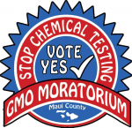 Vote Yes GMO moratorium in Maui